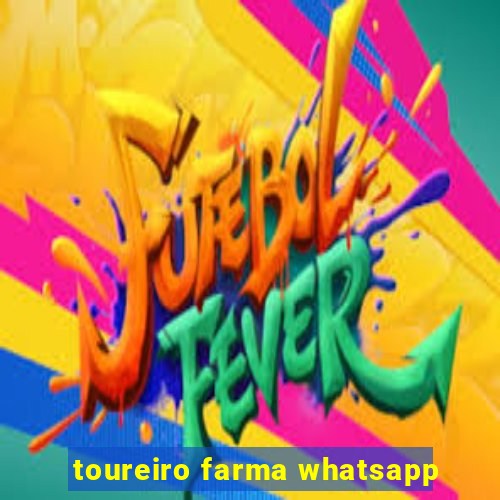 toureiro farma whatsapp